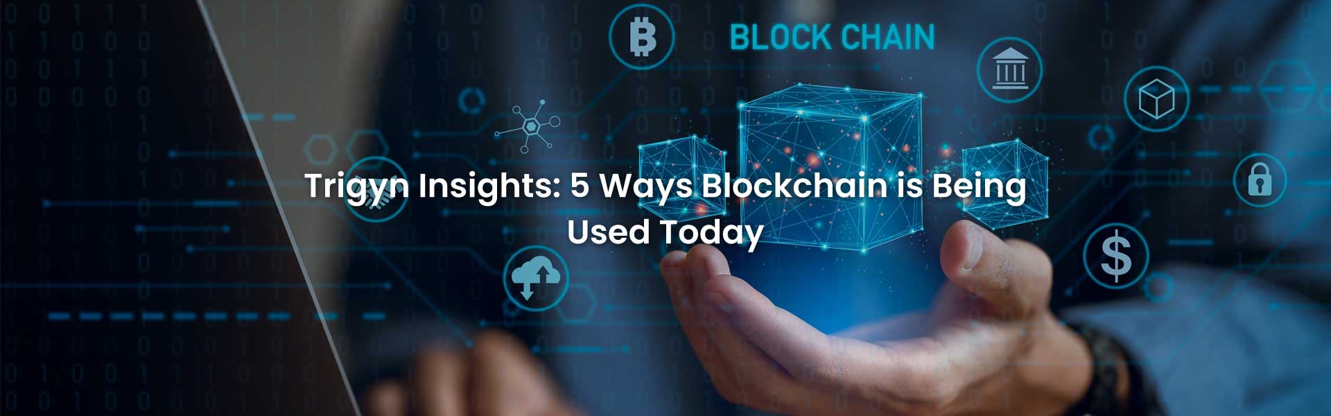 Blockchain is Being Used Today