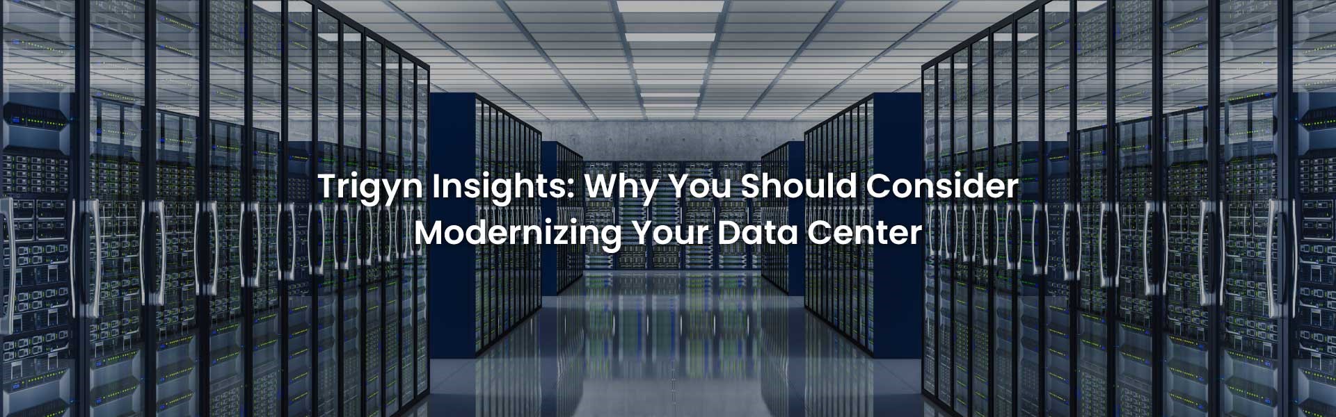 Consider Modernizing Your Data Center