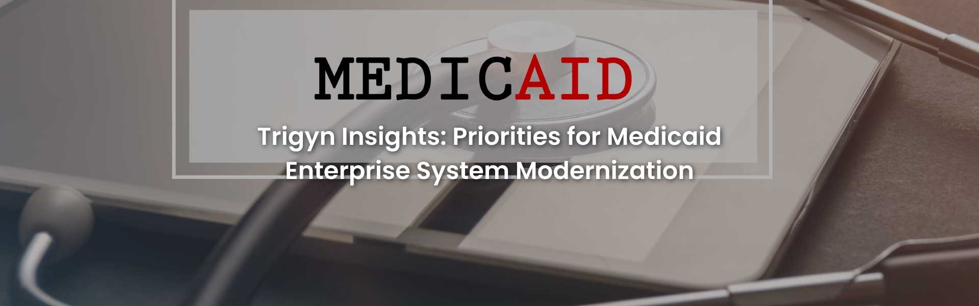 Medicaid Enterprise System Modernization