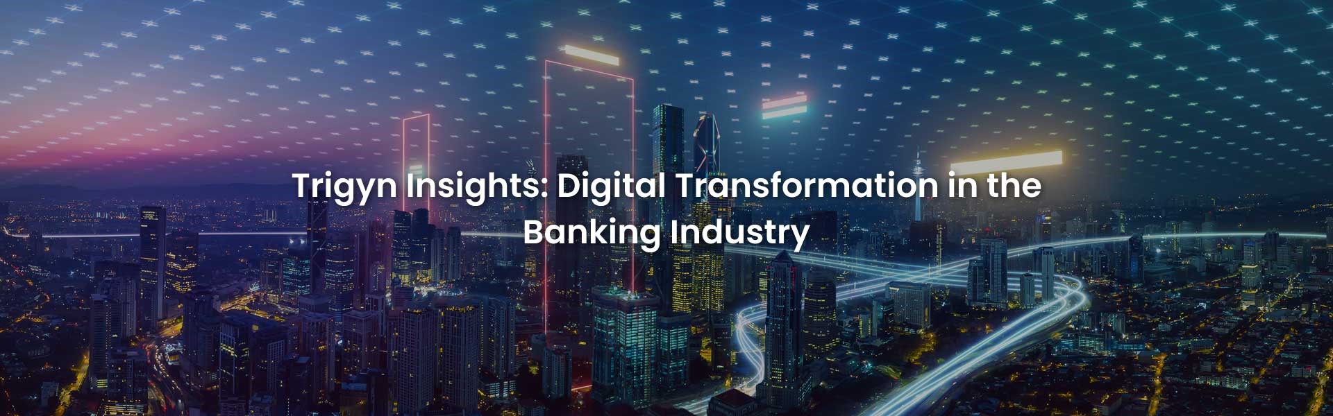 Digital Transformation in the Banking Industry