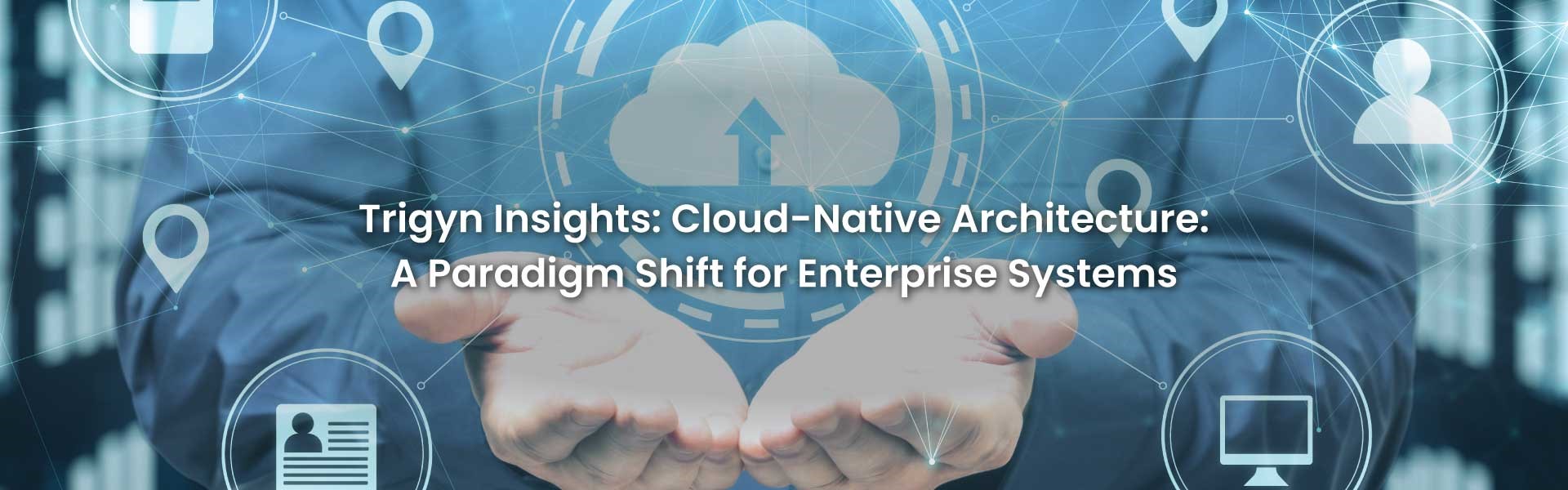 Cloud Native Architecture For Enterprise Systems Cloud Native Architecture For Enterprise Systems