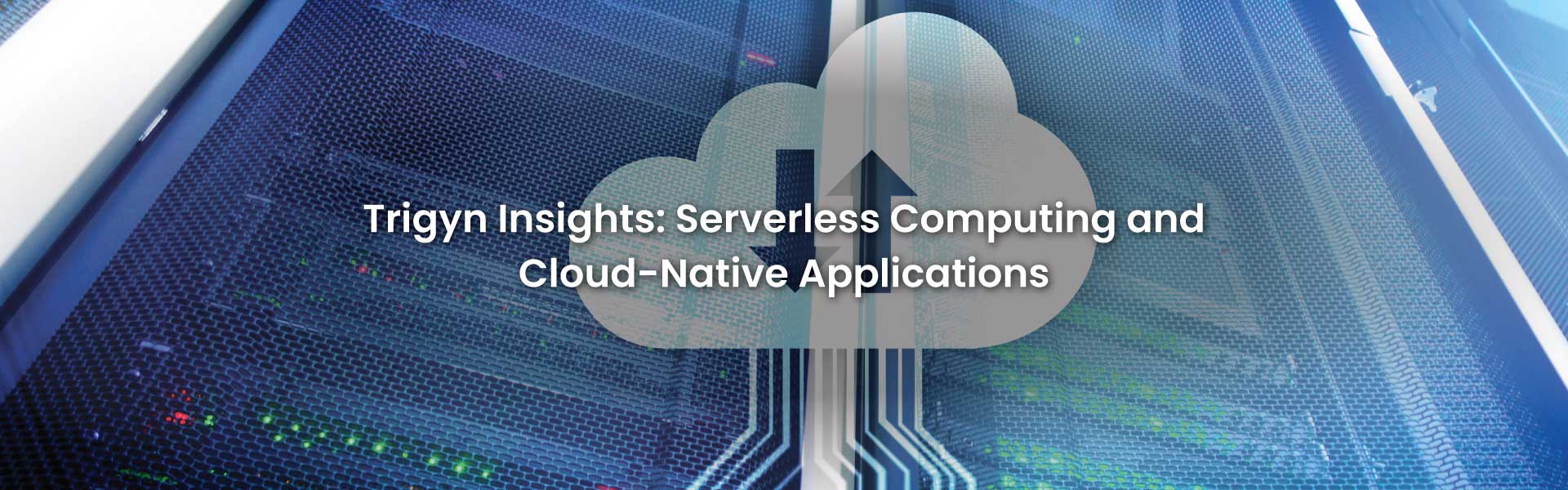 Cloud-Native Applications and Serverless Computing