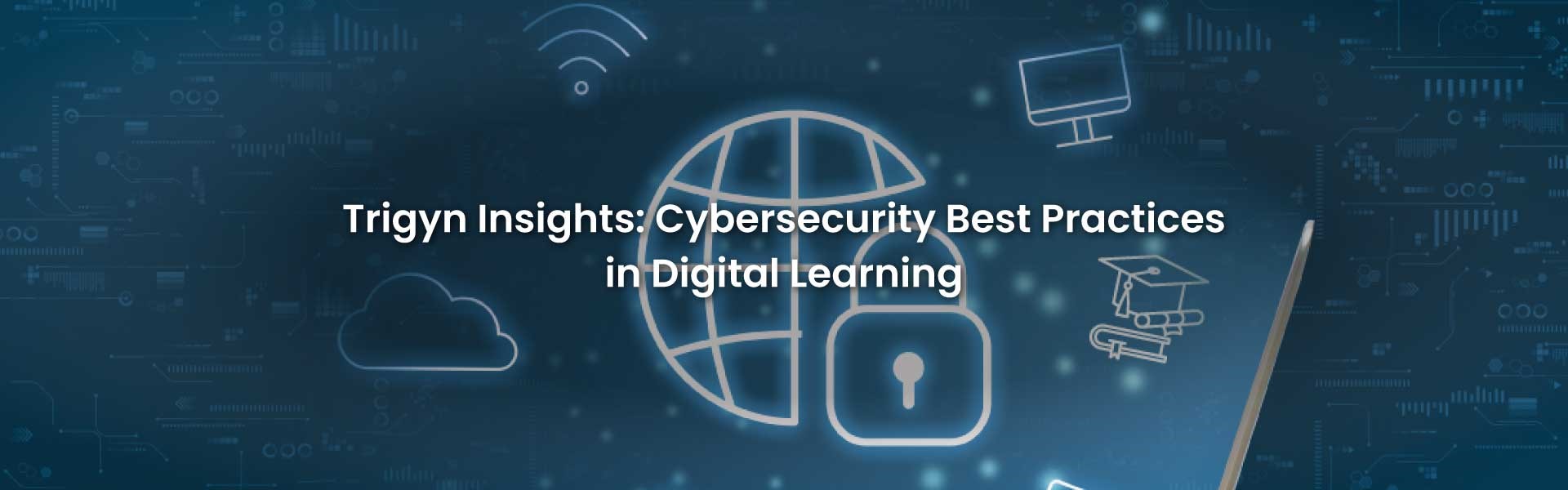Security Best Practices in Digital Learning