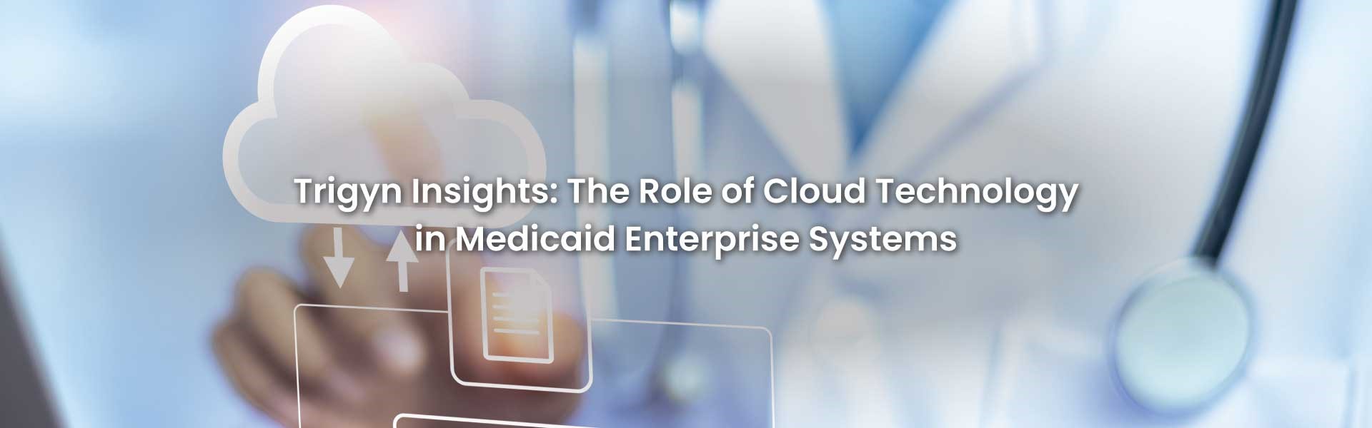 Cloud Technology in Medicaid IT Systems