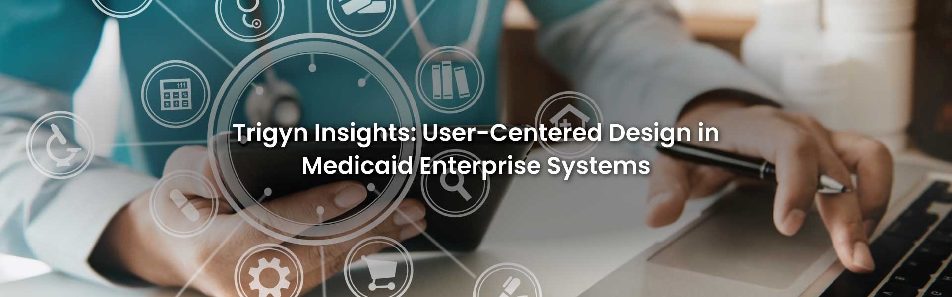 UX in Medicaid Enterprise Systems