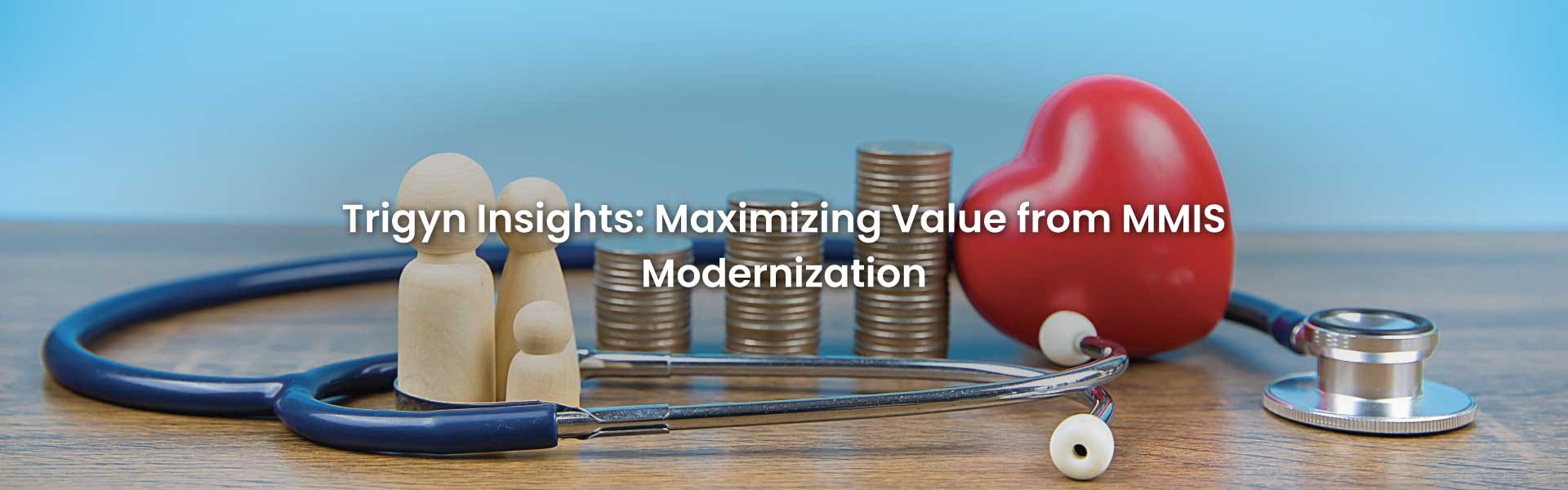  Value from MMIS Modernization