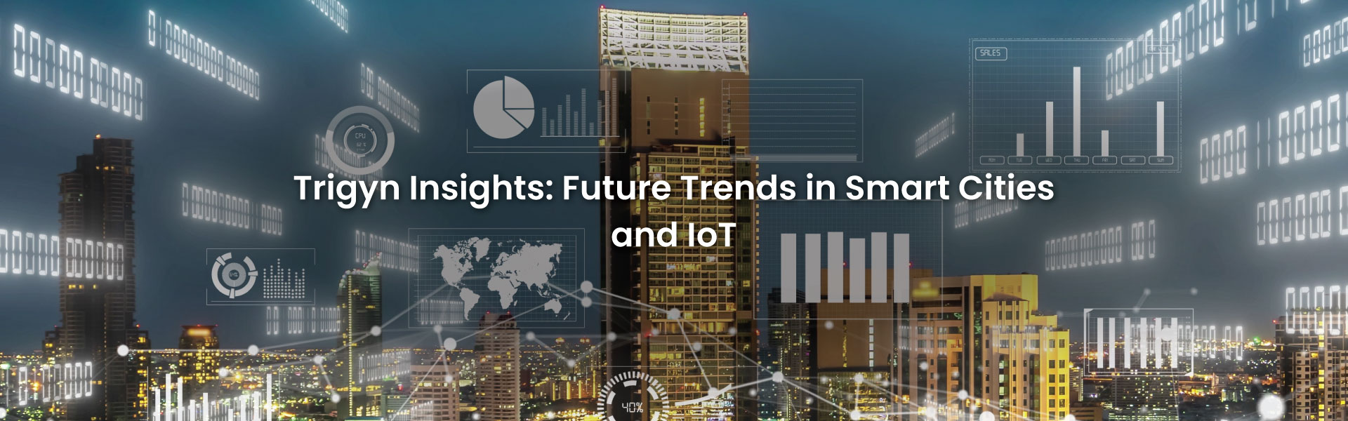 Trends in Smart Cities and IoT