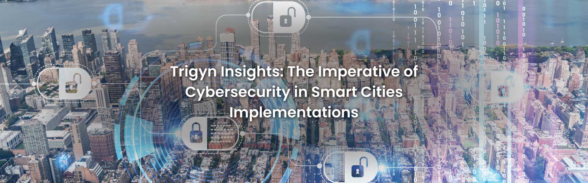 The Imperative of Cybersecurity in IoT and Smart Cities