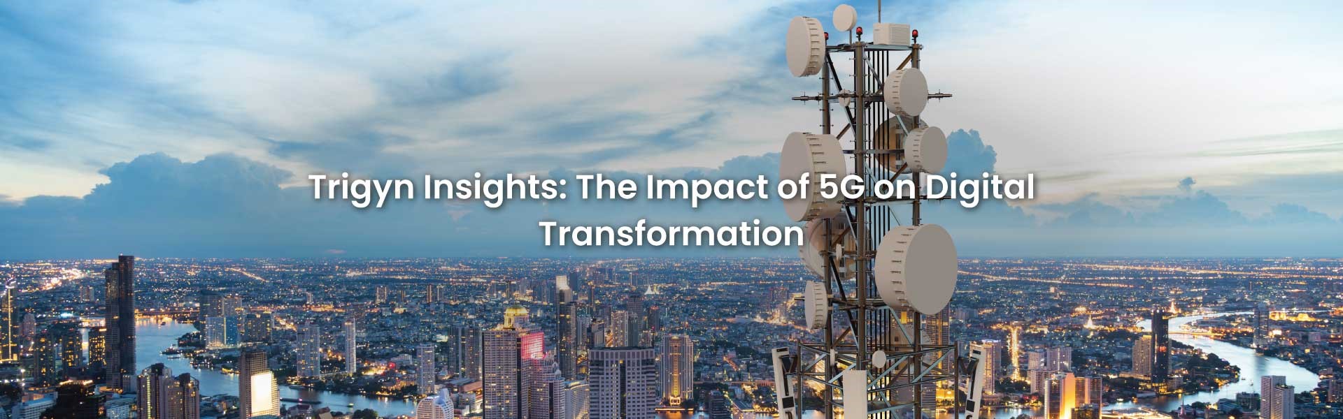 Impact of 5G on Digital Transformation