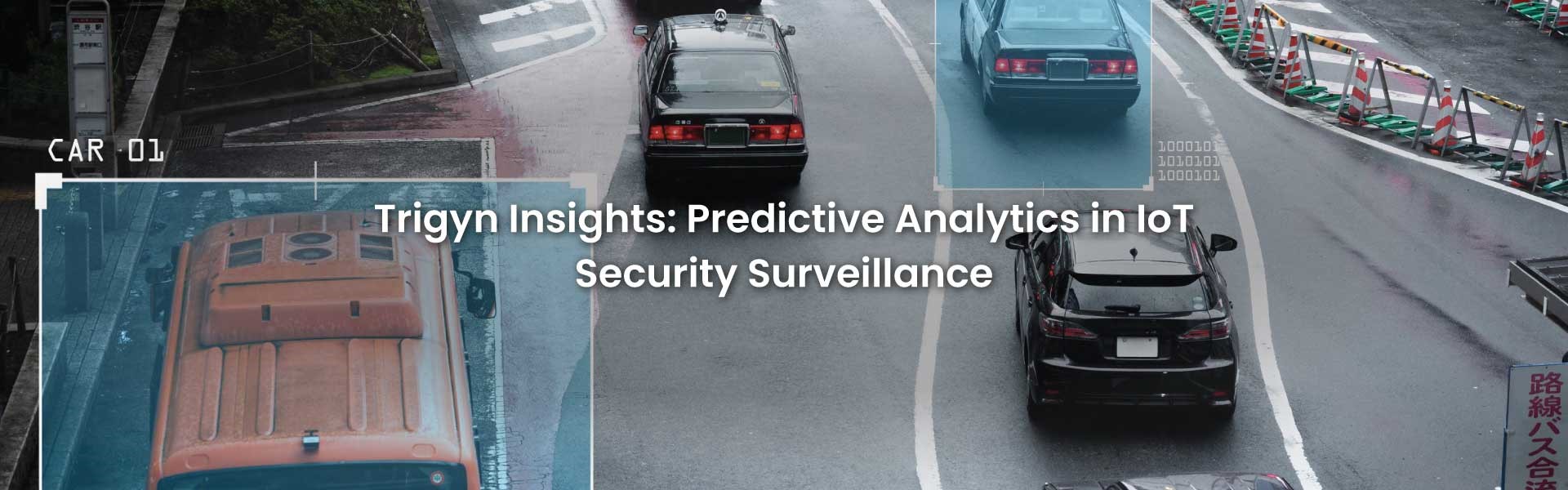 IoT Security Surveillance and Predictive Analytics