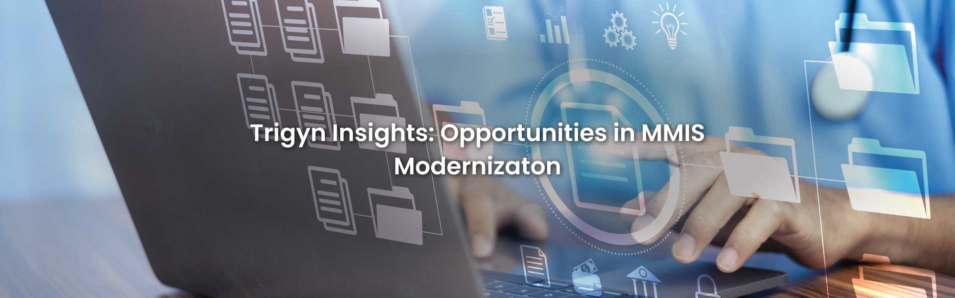 Opportunities in MMIS Modernization