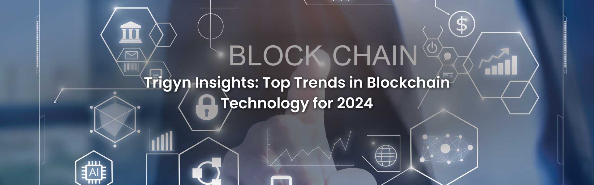 Blockchain Technology Trends 2024