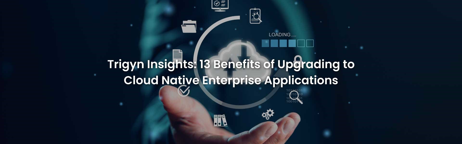 Benefits of Cloud Native Enterprise Applications