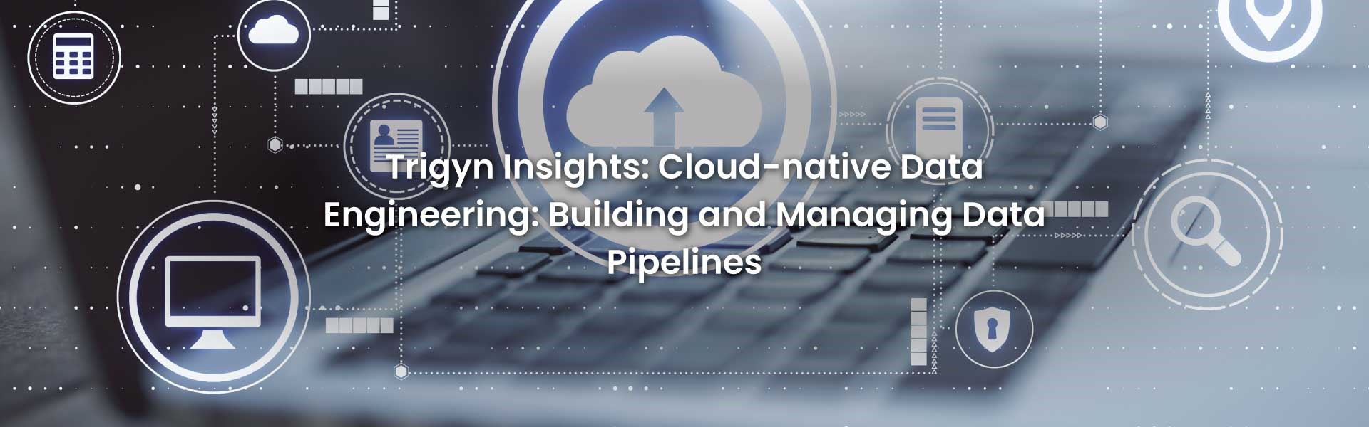 Cloud-native Data Engineering: Building