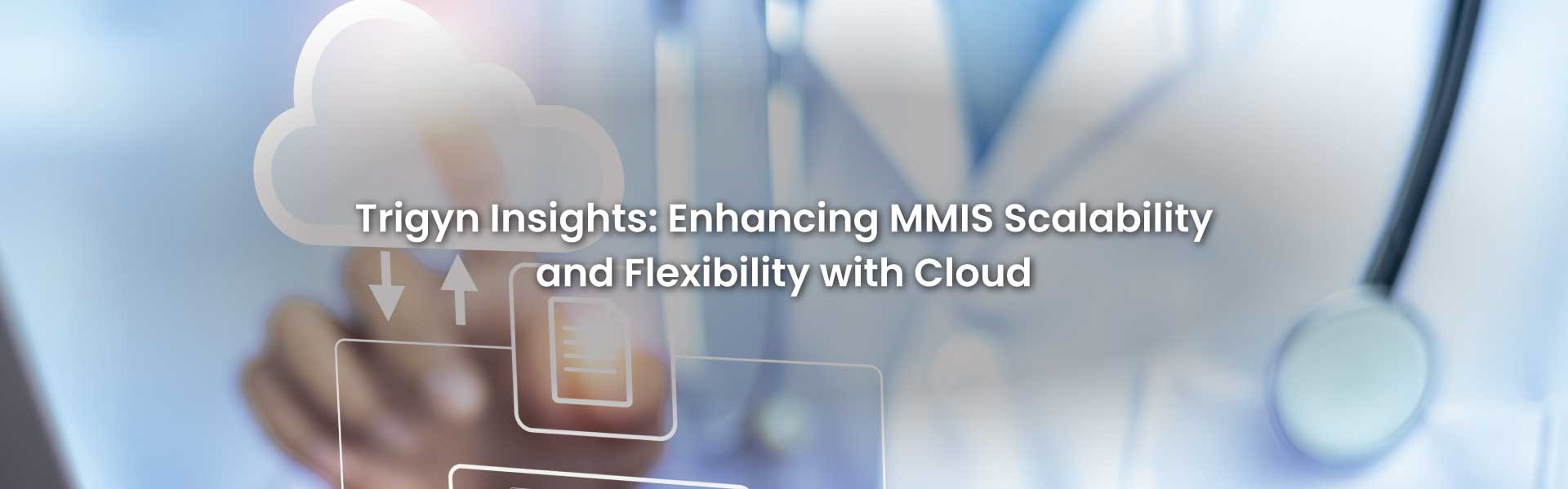 Enhancing MMIS Scalability and Flexibility with Cloud