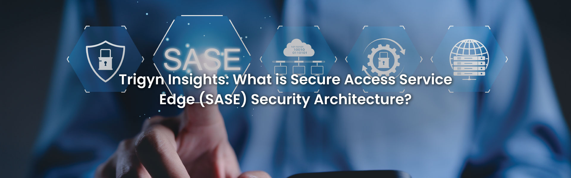 Secure Access Service Edge