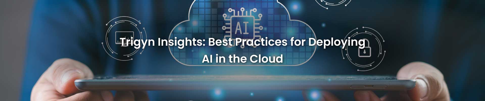 Deploying AI in the Cloud