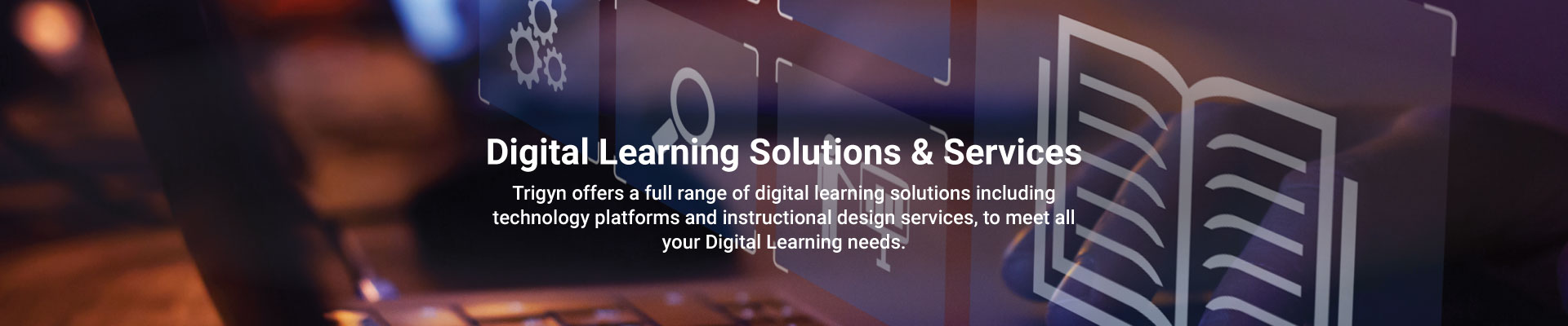 Trigyn’s Digital Learning Solutions and Services