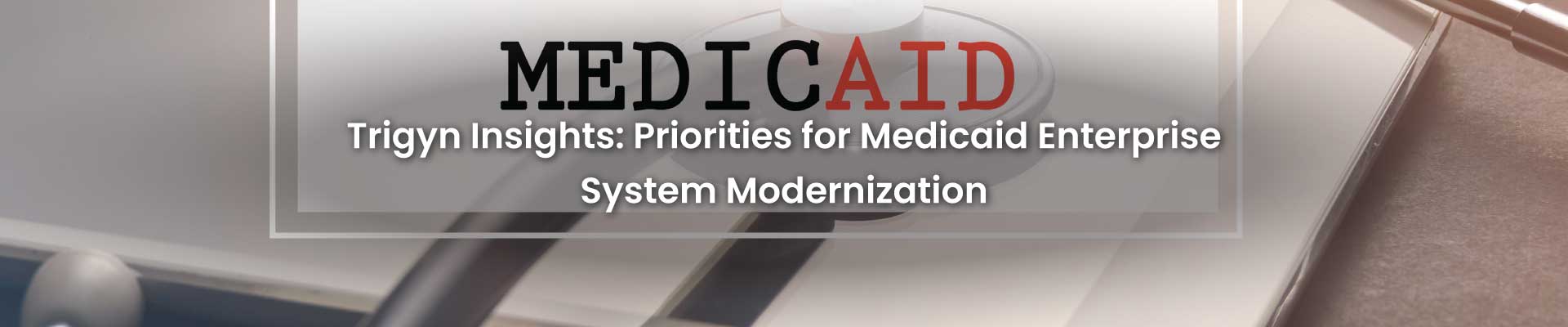 Medicaid Enterprise System Modernization