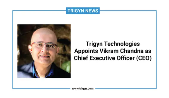 Trigyn Technologies Appoints Vikram Chandna as Chief Executive Officer